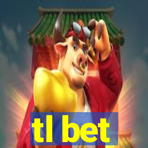 tl bet